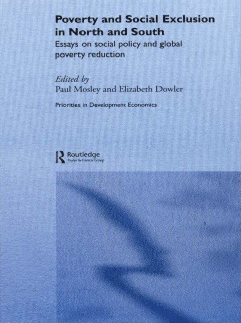 Paul Mosley, Elizabeth Dowler - Poverty and Exclusion in North and South, E-bok