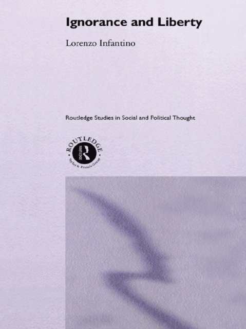 Lorenzo Infantino - Ignorance and Liberty, E-bok