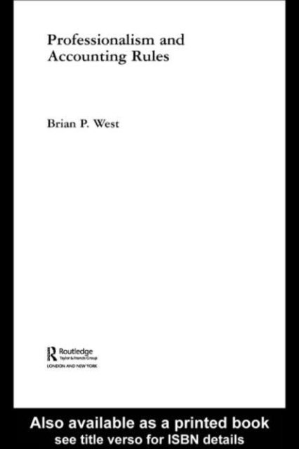 Brian P. West - Professionalism and Accounting Rules, E-bok