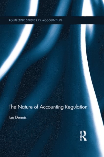 Ian Dennis - Nature of Accounting Regulation, E-bok