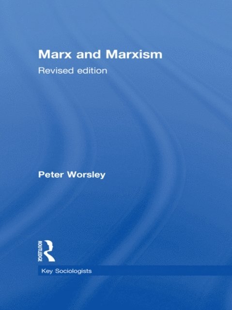 Peter Worsley - Marx and Marxism, E-bok