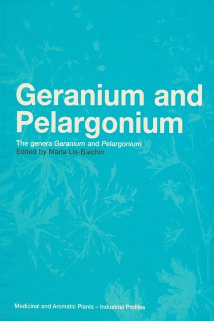 Maria Lis-Balchin - Geranium and Pelargonium, E-bok