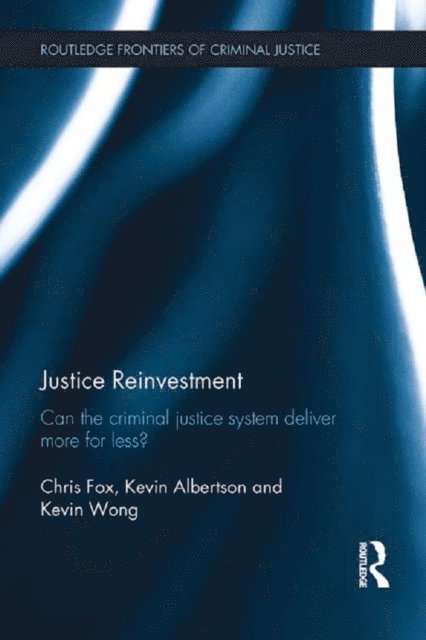Kevin Wong, Kevin Albertson, Chris Fox - Justice Reinvestment, E-bok