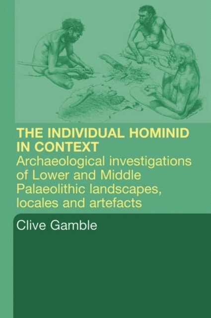 Martin Porr, Clive Gamble - Hominid Individual in Context, E-bok