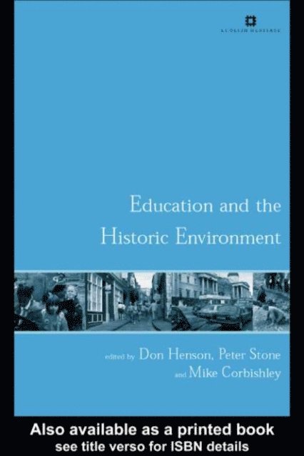 Peter Stone, Don Henson, Mike Corbishley - Education and the Historic Environment, E-bok