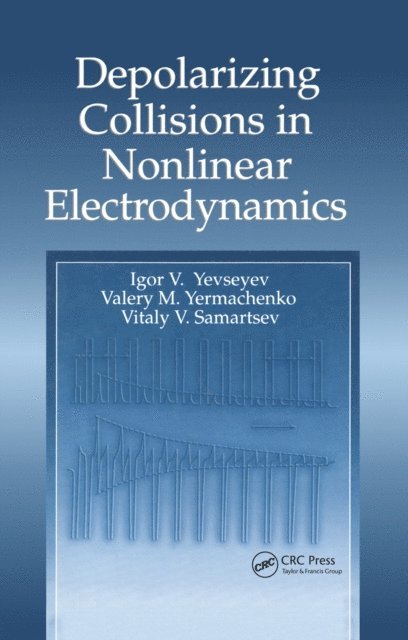 Vitaly V. Samartsev, Valery M. Yermachenko, Igor V. Yevseyev - Depolarizing Collisions in Nonlinear Electrodynamics, E-bok. Tillgänglighet: Lägg i varukorg