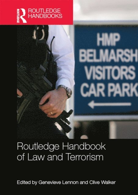 Clive Walker, Genevieve Lennon - Routledge Handbook of Law and Terrorism, E-bok