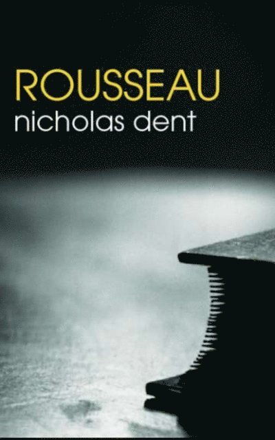 Nicholas Dent - Rousseau, E-bok