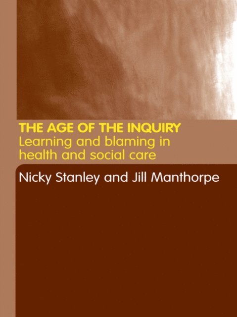Nicky Stanley, Jill Manthorpe - Age of the Inquiry, E-bok