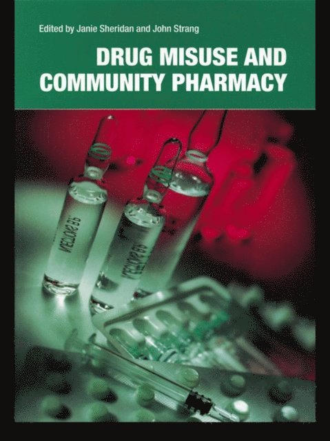 John Strang, Janie Sheridan - Drug Misuse and Community Pharmacy, E-bok