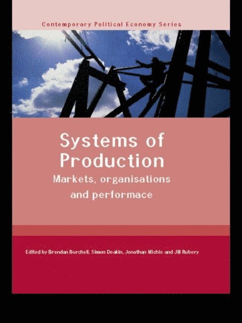 Jill Rubery, Jonathan Michie, Simon Deakin, Brendan Burchell - Systems of Production, E-bok