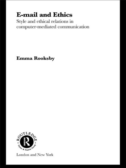 Emma Rooksby - Email and Ethics, E-bok