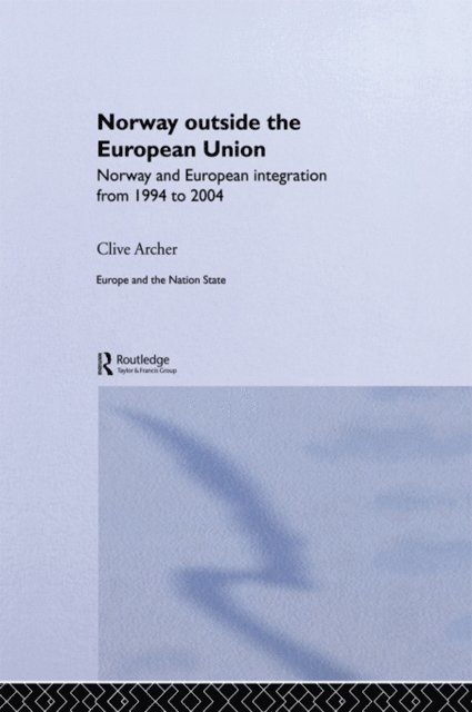 Clive Archer - Norway Outside the European Union, E-bok