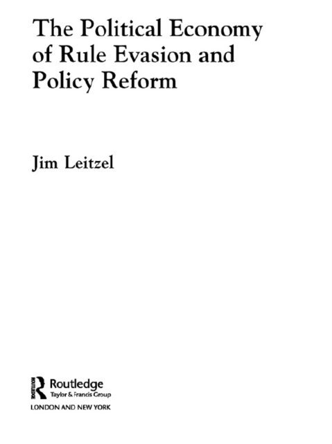 Jim Leitzel - Political Economy of Rule Evasion and Policy Reform, E-bok