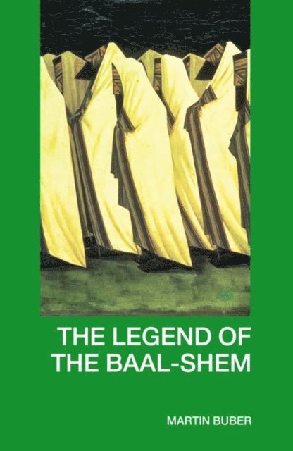 Martin Buber - Legend of the Baal-Shem, E-bok