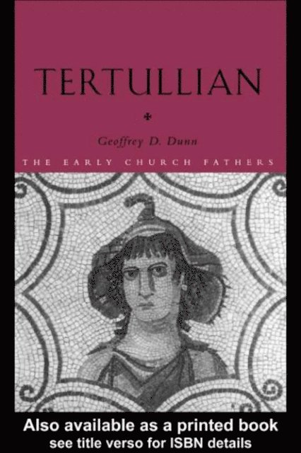 Geoffrey D. Dunn - Tertullian, E-bok