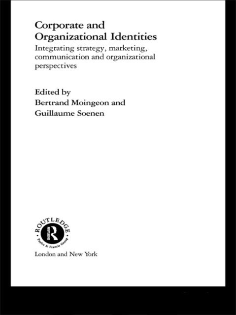 Guillaume Soenen, Bertrand Moingeon - Corporate and Organizational Identities, E-bok