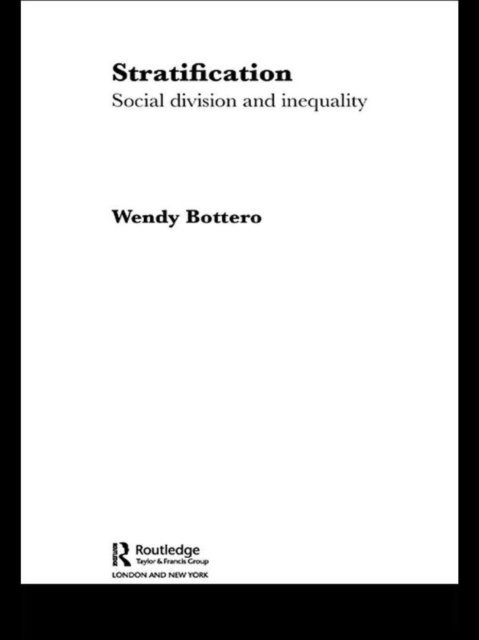 Wendy Bottero - Stratification, E-bok
