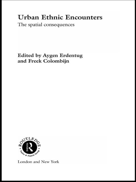 Aygen Erdentug, Freek Colombijn - Urban Ethnic Encounters, E-bok