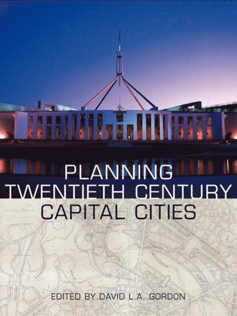 David Gordon - Planning Twentieth Century Capital Cities, E-bok
