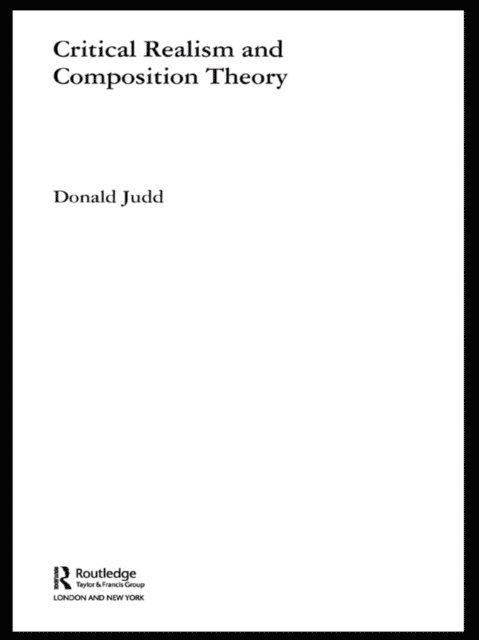 Donald Judd - Critical Realism and Composition Theory, E-bok
