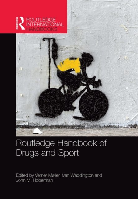 John Hoberman, Ivan Waddington, Verner Moller - Routledge Handbook of Drugs and Sport, E-bok