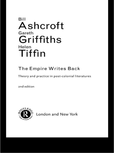 Bill Ashcroft, Gareth Griffiths, Helen Tiffin - Empire Writes Back, E-bok
