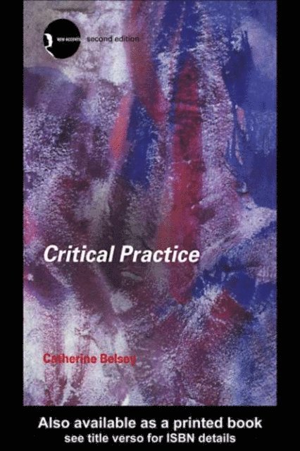 Catherine Belsey - Critical Practice, E-bok