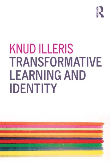 Knud Illeris - Transformative Learning and Identity, E-bok