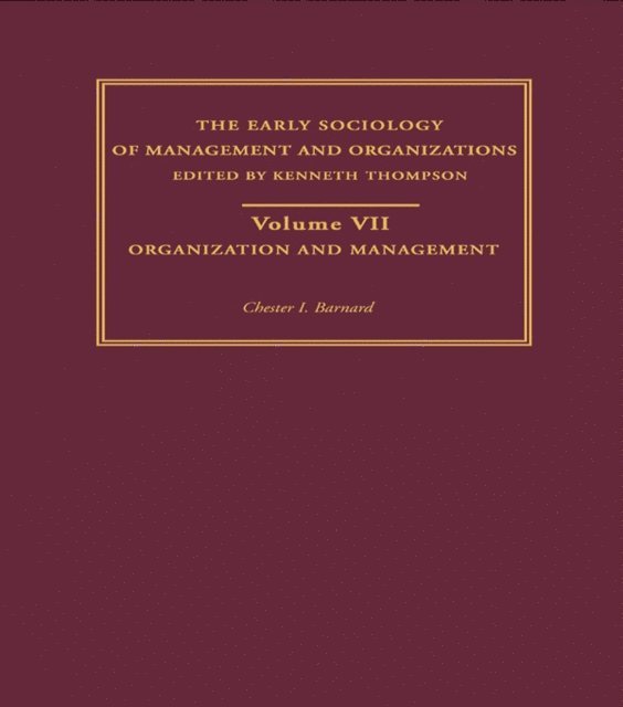 Chester I. Barnard - Organization and Management, E-bok