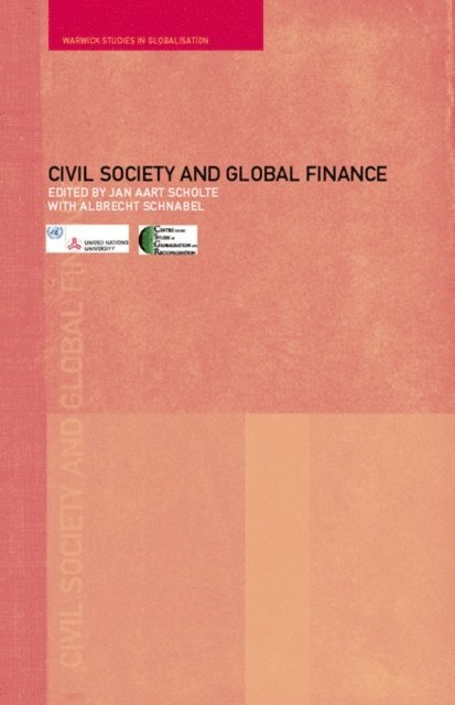 Jan Aart Scholte, Albrecht Schnabel - Civil Society and Global Finance, E-bok