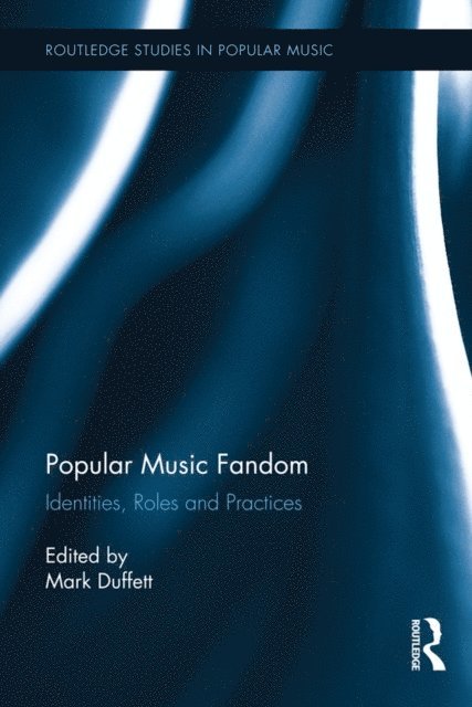 Mark Duffett - Popular Music Fandom, E-bok