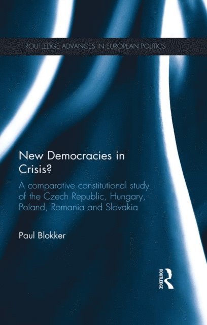 Paul Blokker - New Democracies in Crisis?, E-bok