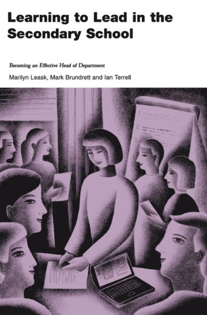Ian Terrell, Mark Brundrett - Learning to Lead in the Secondary School, E-bok