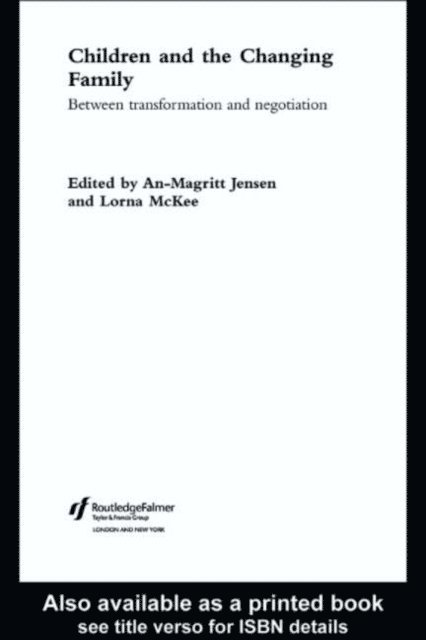 Lorna McKee, An-Magritt Jensen - Children and the Changing Family, E-bok