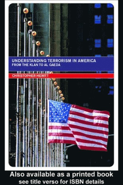 Christopher Hewitt - Understanding Terrorism in America, E-bok