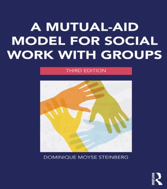 Dominique Moyse Steinberg - Mutual-Aid Model for Social Work with Groups, E-bok