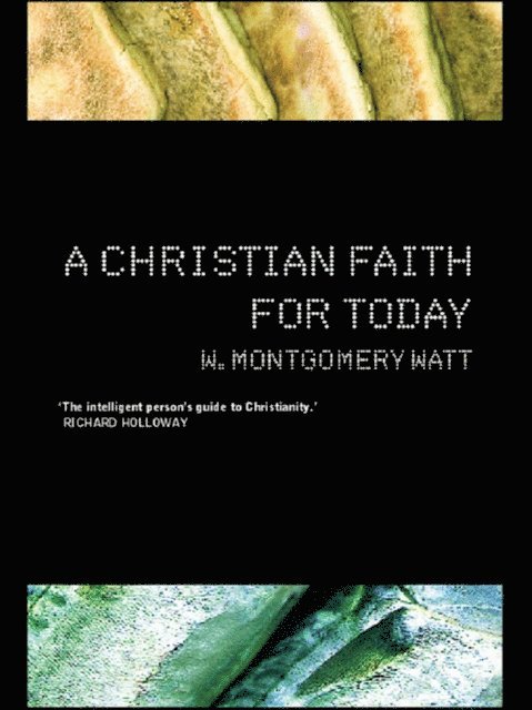 W. Montgomery Watt, Prof W Montgomery Watt - Christian Faith for Today, E-bok