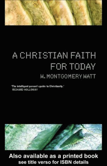 W. Montgomery Watt, Prof W Montgomery Watt - Christian Faith for Today, E-bok