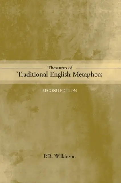 P.R. Wilkinson - Thesaurus of Traditional English Metaphors, E-bok. Tillgänglighet: Lägg i varukorg