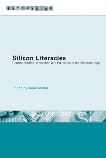 Ilana Snyder - Silicon Literacies, E-bok