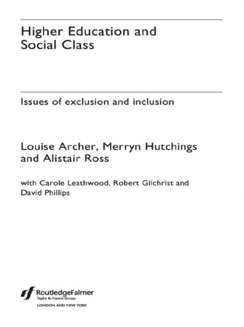 Alistair Ross, Merryn Hutchings, Louise Archer - Higher Education and Social Class, E-bok