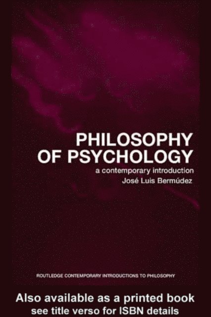 Jose Luis Bermudez - Philosophy of Psychology, E-bok