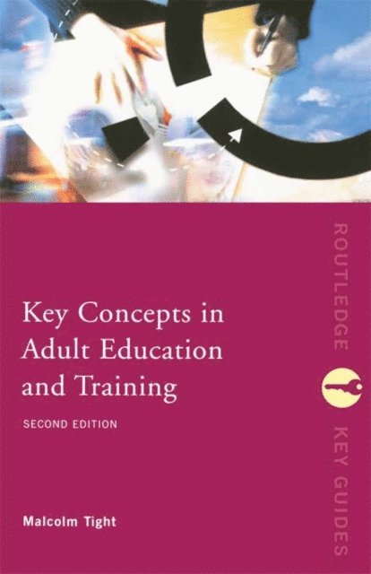 Malcolm Tight - Key Concepts in Adult Education and Training, E-bok