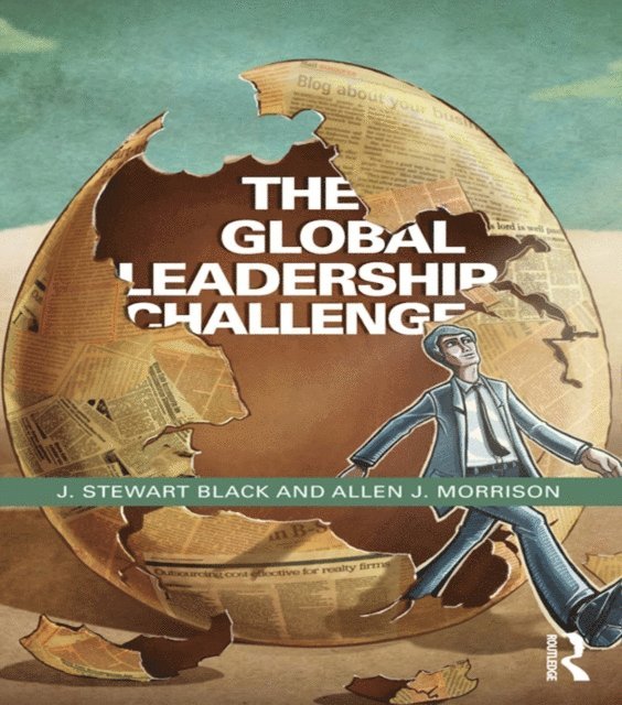 J. Stewart Black, Allen Morrison - Global Leadership Challenge, E-bok
