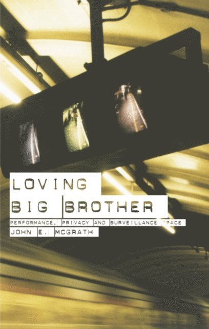 John McGrath - Loving Big Brother, E-bok
