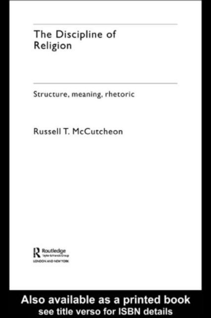 Russell T. McCutcheon - Discipline of Religion, E-bok