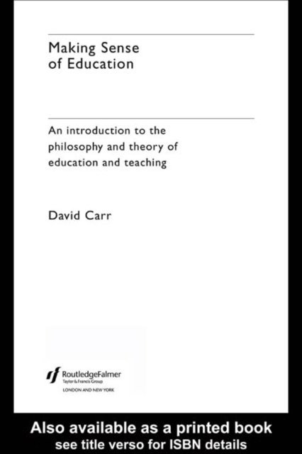 David Carr - Making Sense of Education, E-bok