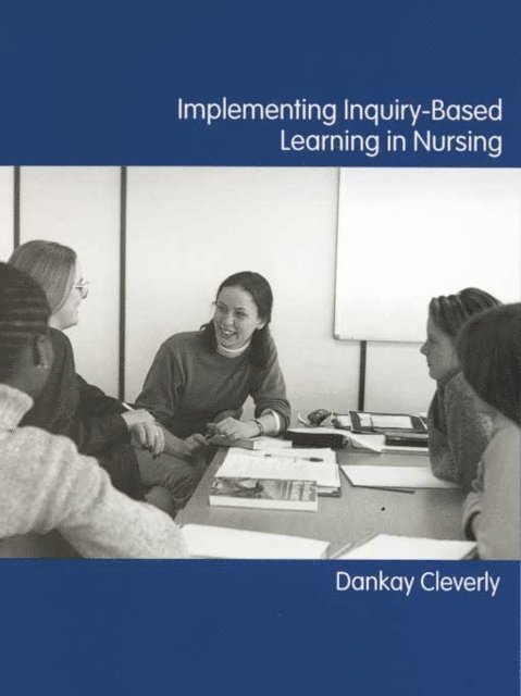 Dankay Cleverly - Implementing Inquiry-Based Learning in Nursing, E-bok. Tillgänglighet: Lägg i varukorg
