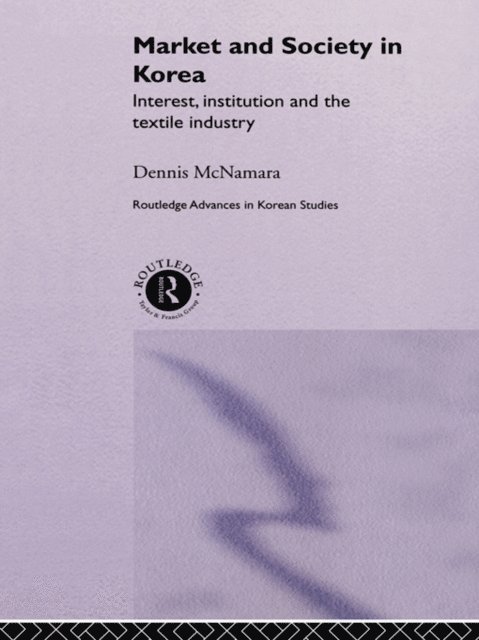 Dennis McNamara - Market and Society in Korea, E-bok